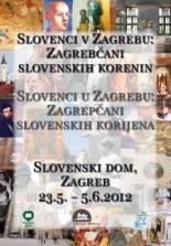 Plakat z razstave Slovenci v Zagrebu: Zagrebčani slovenskih korenin.